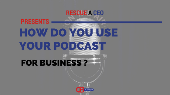 Entrepreneurs-Explain-How-They-Use-Their-Podcast-for-Business-1